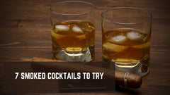 7 Smoked Cocktail Recipes You Have To Try