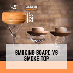 Cocktail Smoking Boards vs Smoke Top